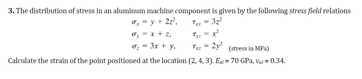 Solved 3. The distribution of stress in an aluminum machine | Chegg.com