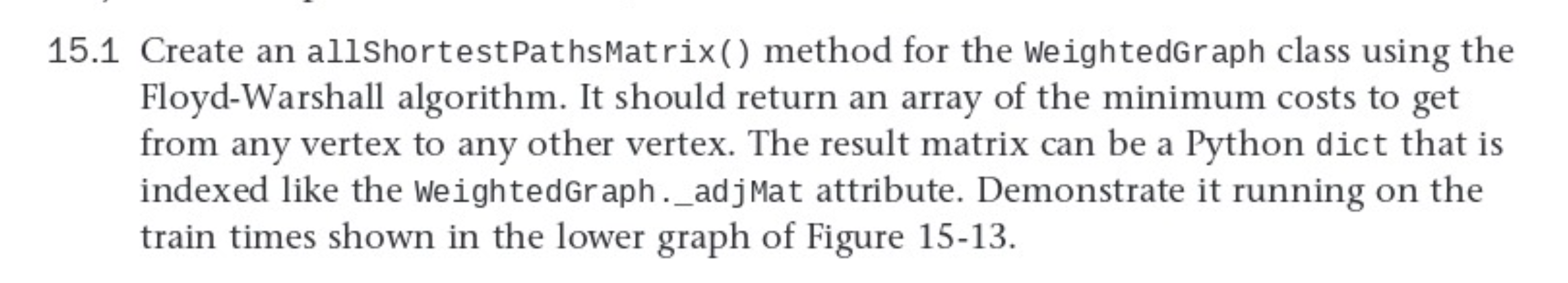 Solved .1 Create an allshortestPathsMatrix() method for the | Chegg.com