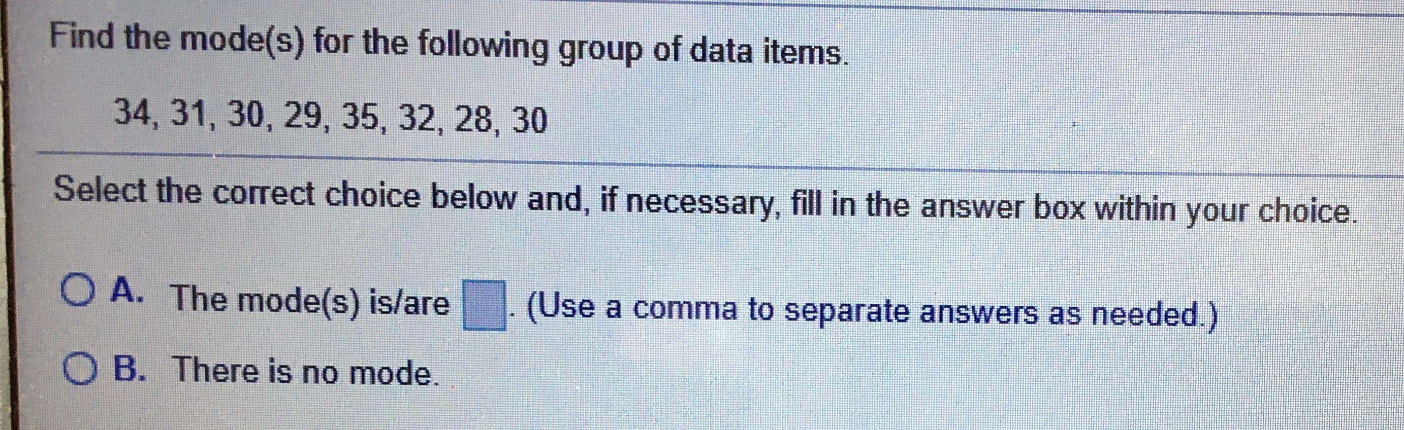 Solved Find the mode(s) for the following group of data | Chegg.com