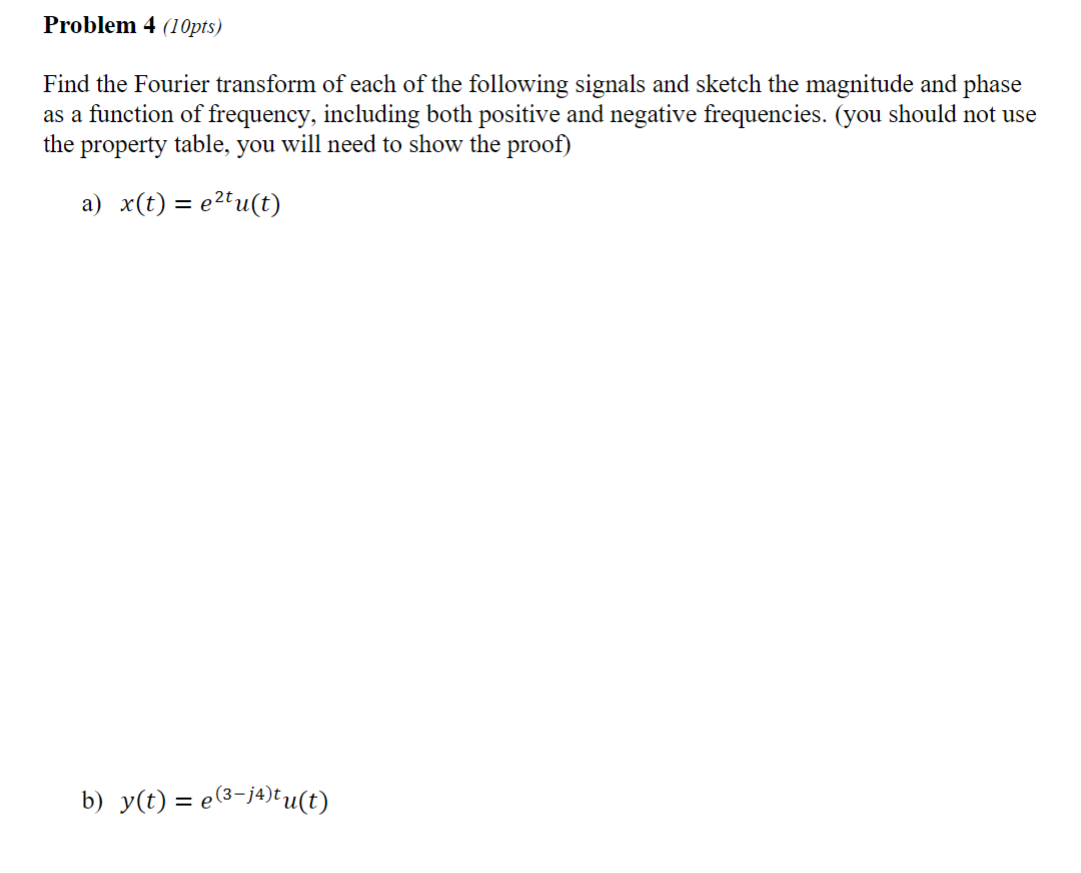 Solved Problem 4 (10pts) Find The Fourier Transform Of Each | Chegg.com