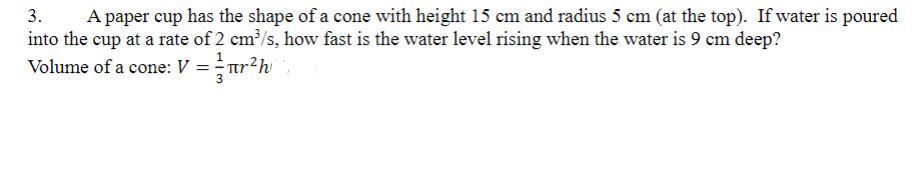Solved 3. A paper cup has the shape of a cone with height 15 | Chegg.com