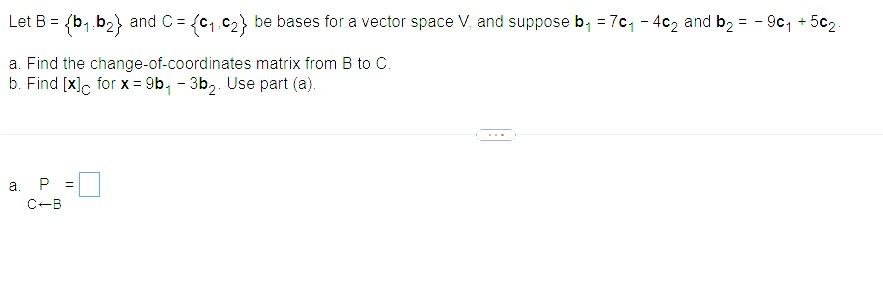 Solved Let B={b1,b2} and C={c1,c2} be bases for a vector | Chegg.com