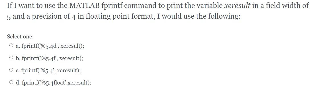 Solved If I want to use the MATLAB fprintf command to print | Chegg.com