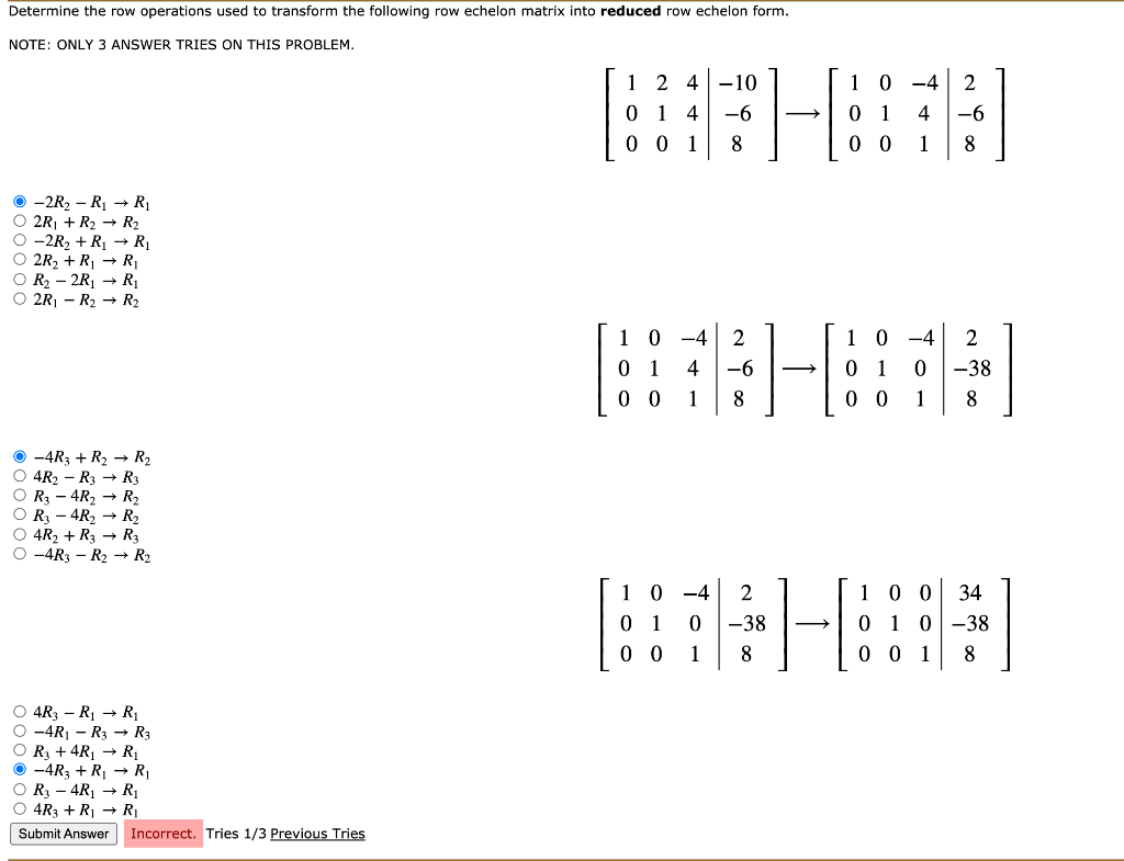 Solved Determine the row operations used to transform the | Chegg.com