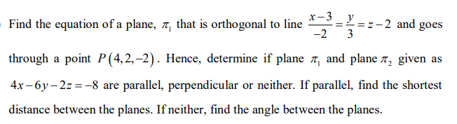 Solved Find the equation of a plane, a, that is orthogonal | Chegg.com