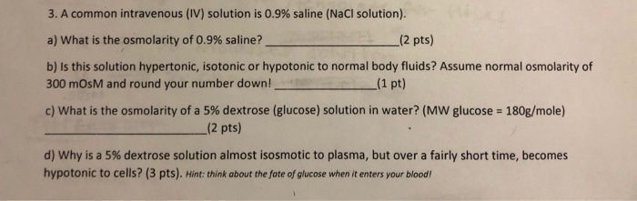 Solved 3 A Common Intravenous Iv Solution Is 0 9 Sali