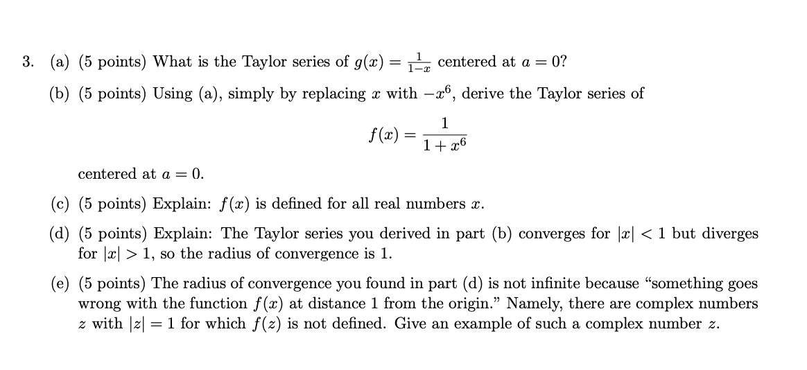 Solved 3. (a) (5 points) What is the Taylor series of g(x) = | Chegg.com