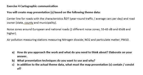Exercise 4 Cartographic communication You will create | Chegg.com