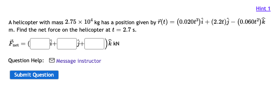 Solved A Helicopter With Mass 2.75×104 Kg Has A Position | Chegg.com