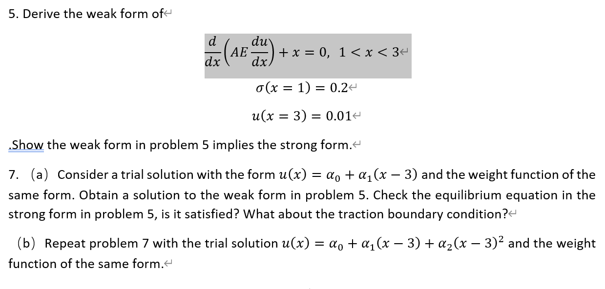 Solved 5. Derive the weak form of d du AE dx dx + x = 0, 1