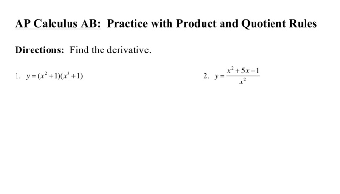 Solved AP Calculus AB: Practice With Product And Quotient | Chegg.com