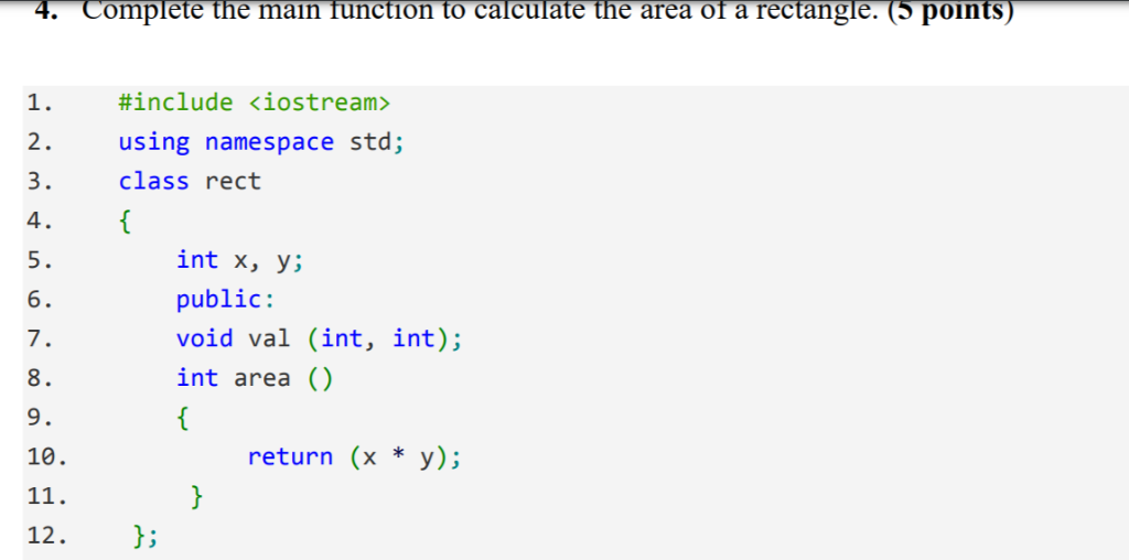 Solved 4. Complete the main function to calculate the area | Chegg.com