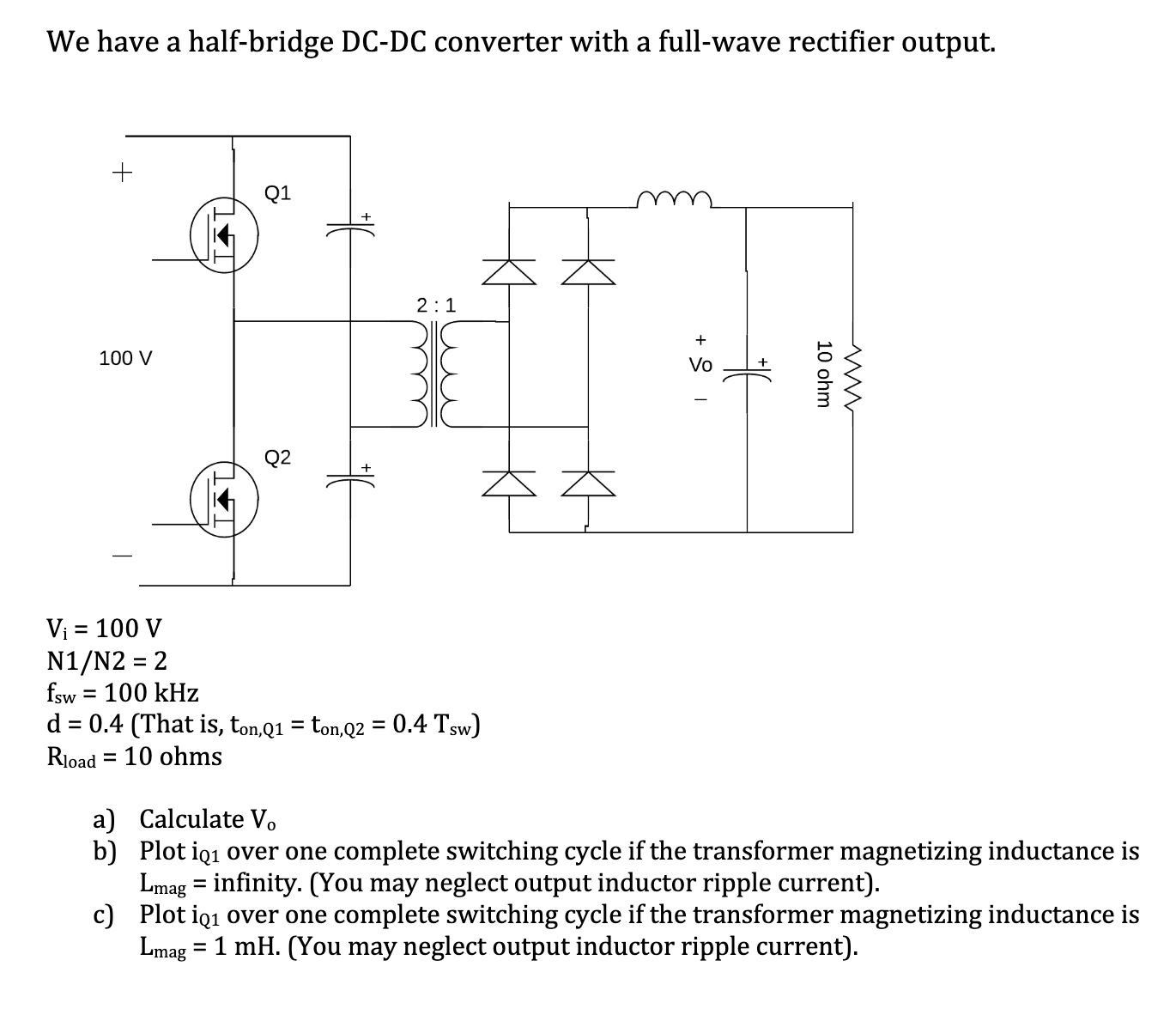 We have a half-bridge DC-DC converter with a | Chegg.com