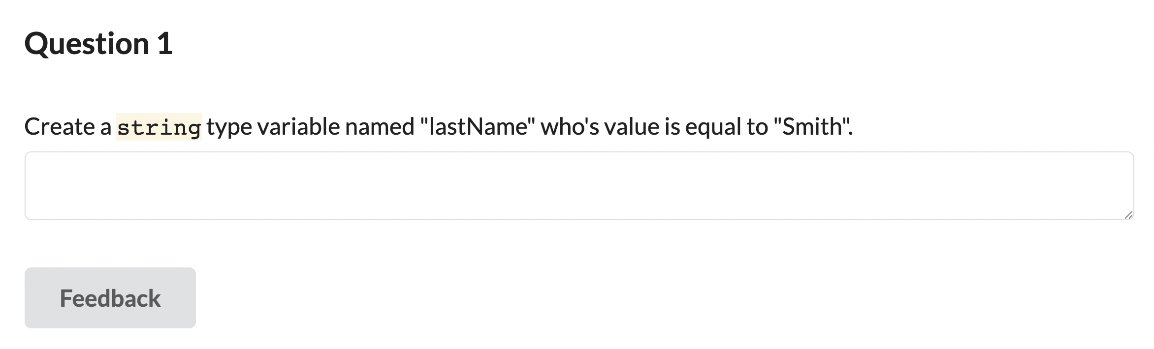 Solved Question 1 Create a string type variable named | Chegg.com