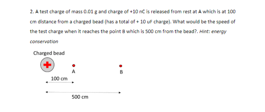 Solved 2 A Test Charge Of Mass 0 01 G And Charge Of 10 Nc Chegg Com