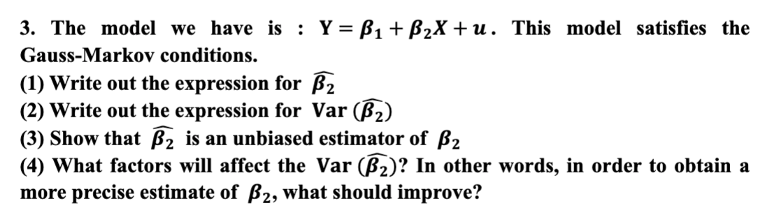 Solved 3. The Model We Have Is : Y= B1 + B2X +u. This Model | Chegg.com