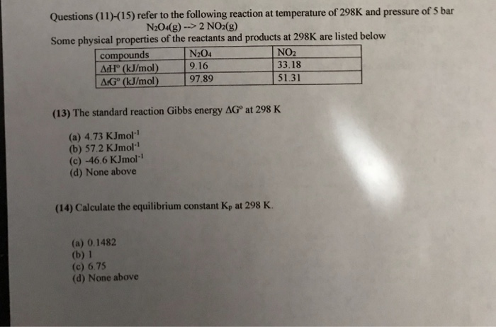 Solved Questions (11)-(15) refer to the following reaction | Chegg.com