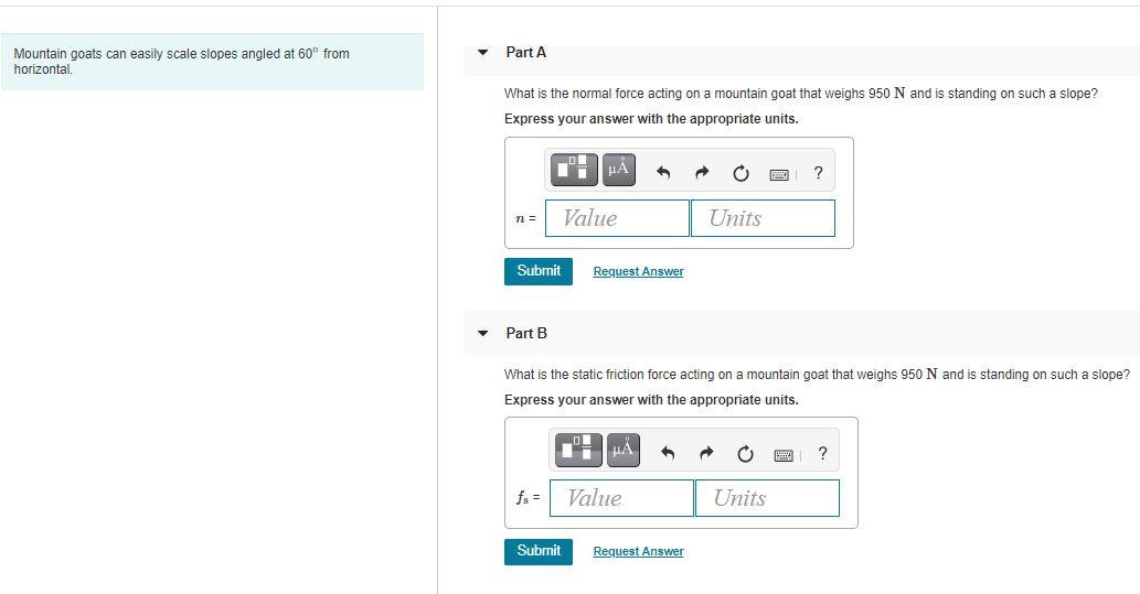 Solved Part A Mountain goats can easily scale slopes angled