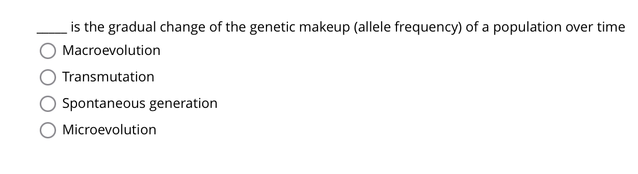 Solved is the gradual change of the genetic makeup (allele | Chegg.com