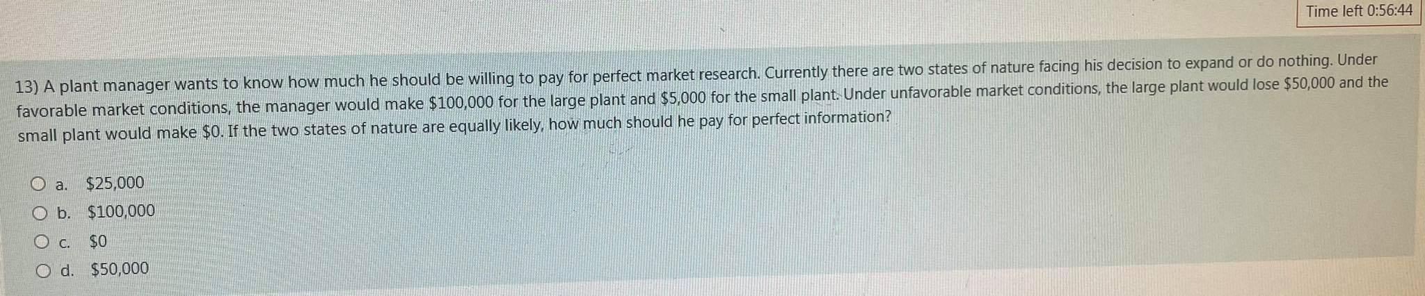 Solved Time left 0:56:44 13) A plant manager wants to know | Chegg.com