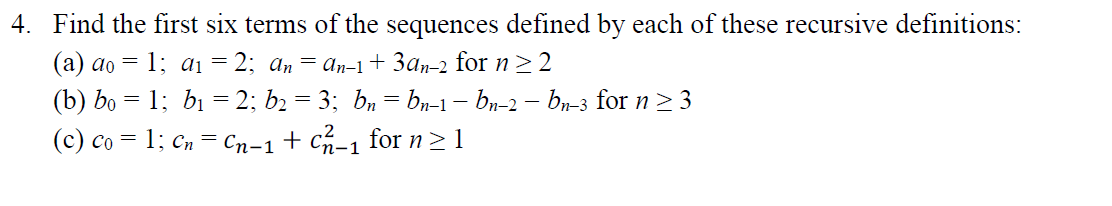 Solved 4. Find the first six terms of the sequences defined | Chegg.com