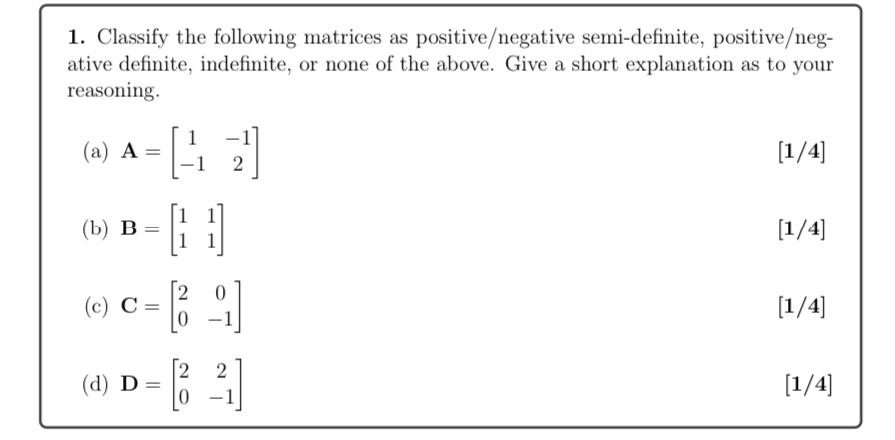 Solved 1. Classify the following matrices as | Chegg.com