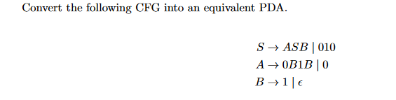 Solved Convert The Following CFG Into An Equivalent PDA. | Chegg.com