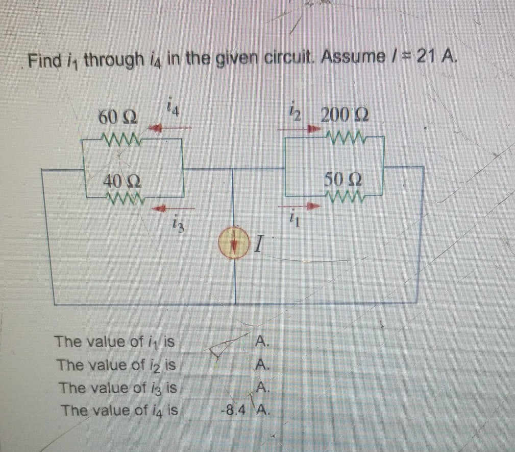 Solved Find I1 Through 4 In The Given Circuit Assume 21 A