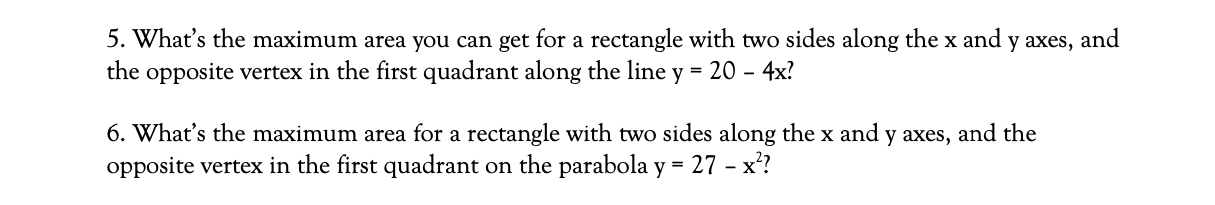 Solved 5. What's the maximum area you can get for a | Chegg.com