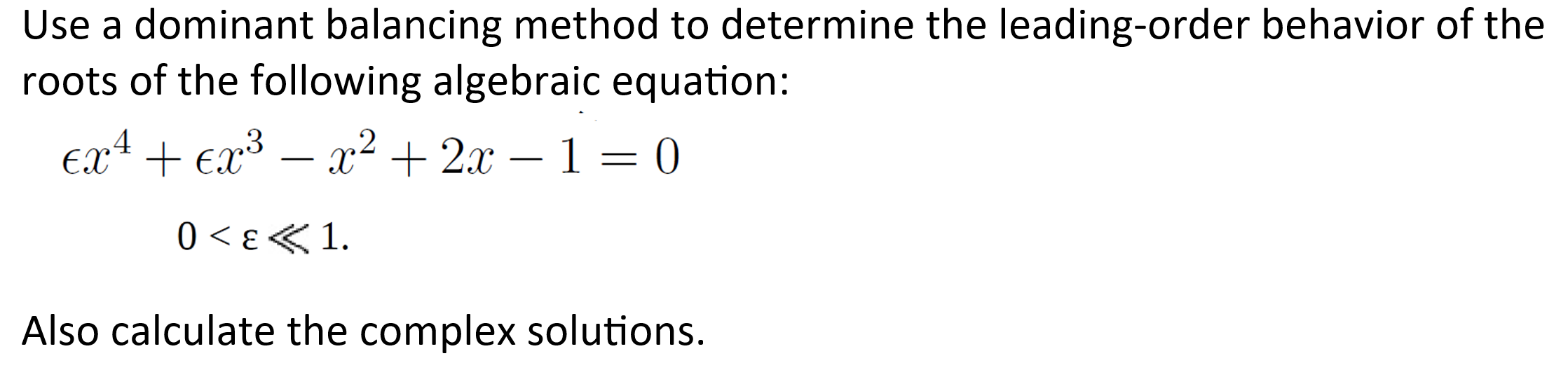 Use a dominant balancing method to determine the | Chegg.com