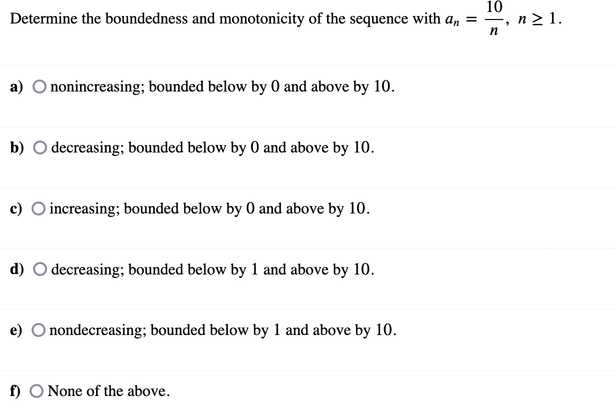 Solved Determine The Boundedness And Monotonicity Of The | Chegg.com