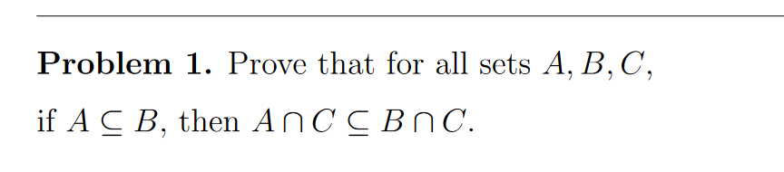 Solved 7 Problem 1. Prove That For All Sets A, B, C, If ACB, | Chegg.com