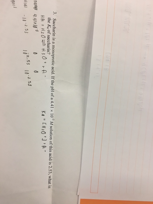 Solved Saccharin is a monoprotic acid. If the pH of a 4.41