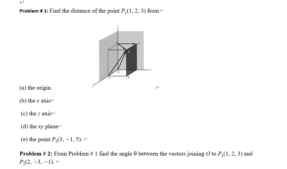 Solved Problem # 1: Find the distance of the point P (1, 2, | Chegg.com