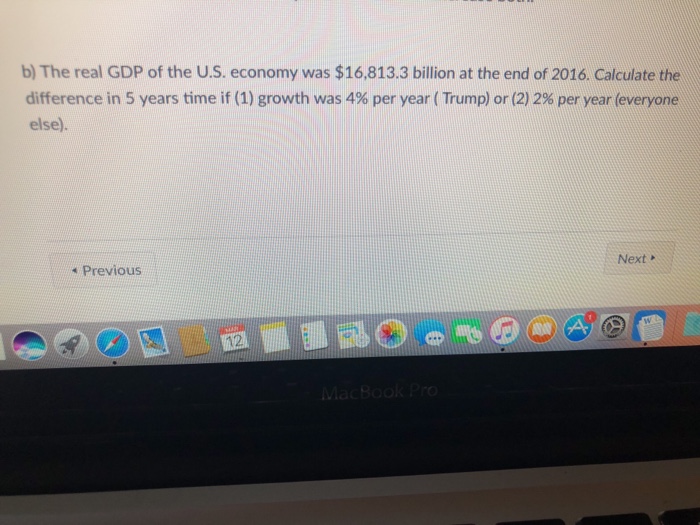 Solved B) The Real GDP Of The U.S. Economy Was $16,813.3 | Chegg.com