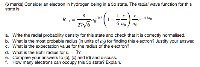 Solved (6 marks) Consider an electron in hydrogen being in a | Chegg.com