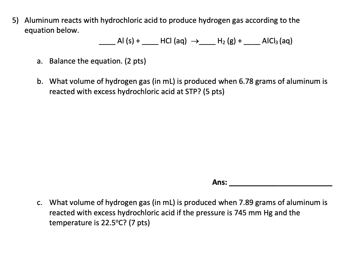Solved 5) Aluminum reacts with hydrochloric acid to produce