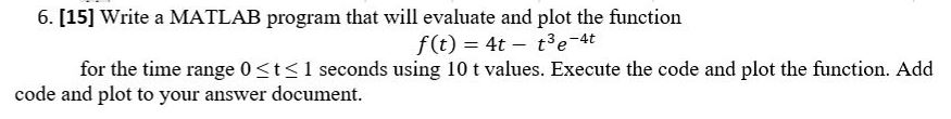 Solved 6. [15] Write a MATLAB program that will evaluate and | Chegg.com