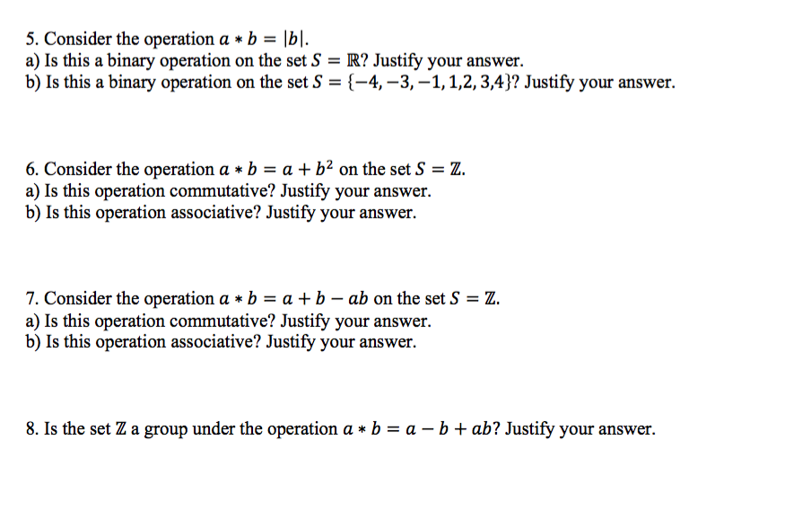 Solved 5. Consider The Operation A * B = |bl. A) Is This A | Chegg.com