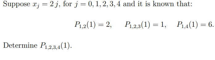 Solved Suppose xj=2j, for j=0,1,2,3,4 and it is known that: | Chegg.com