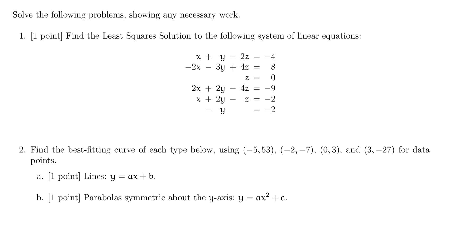 Solved Solve the following problems, showing any necessary | Chegg.com