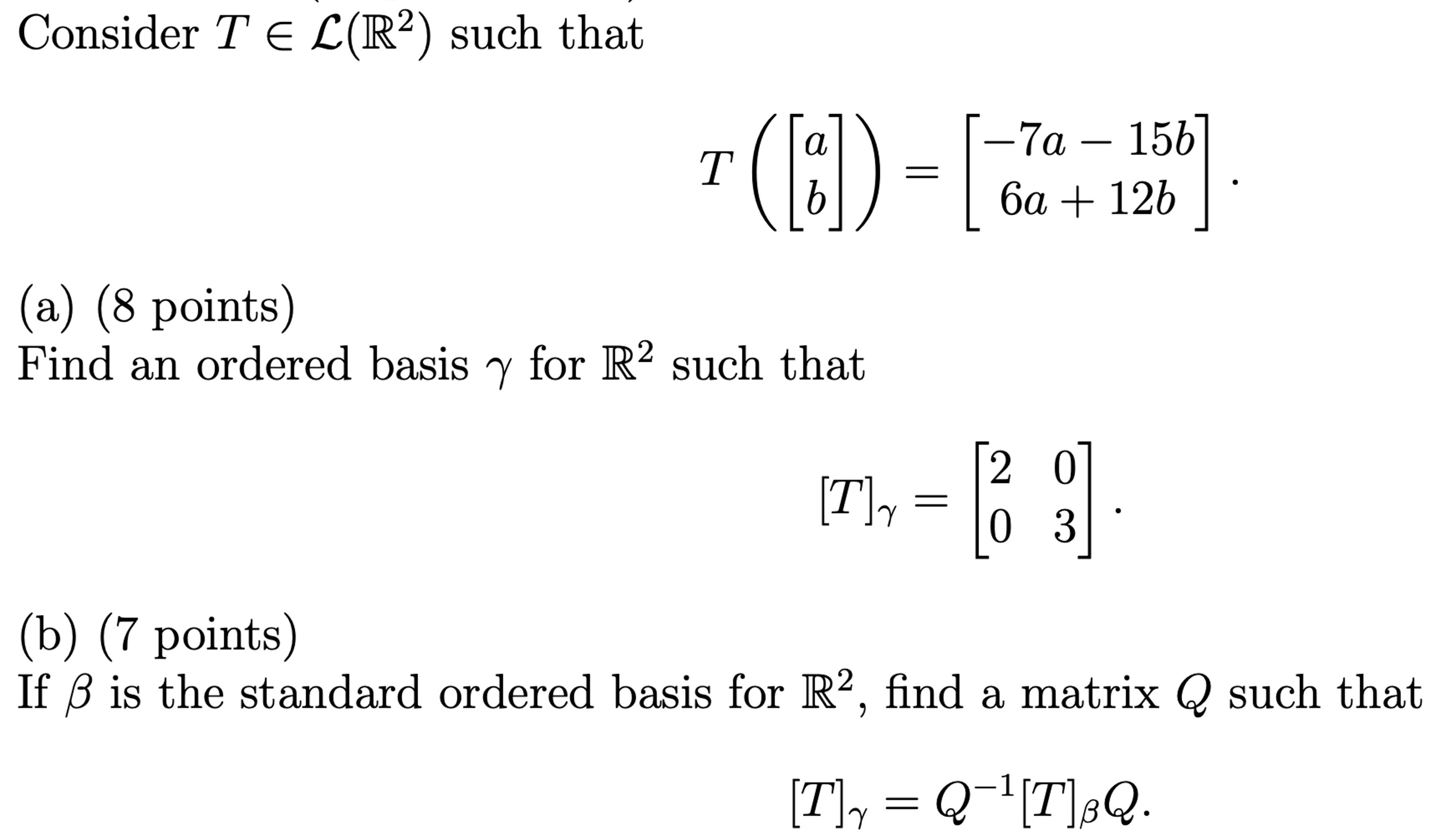 Solved Consider T in L(R2) ﻿such
