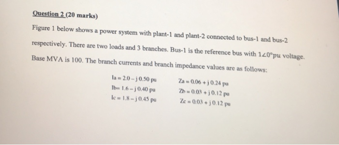 Solved Question 2 (20 marks) Figure 1 below shows a power | Chegg.com