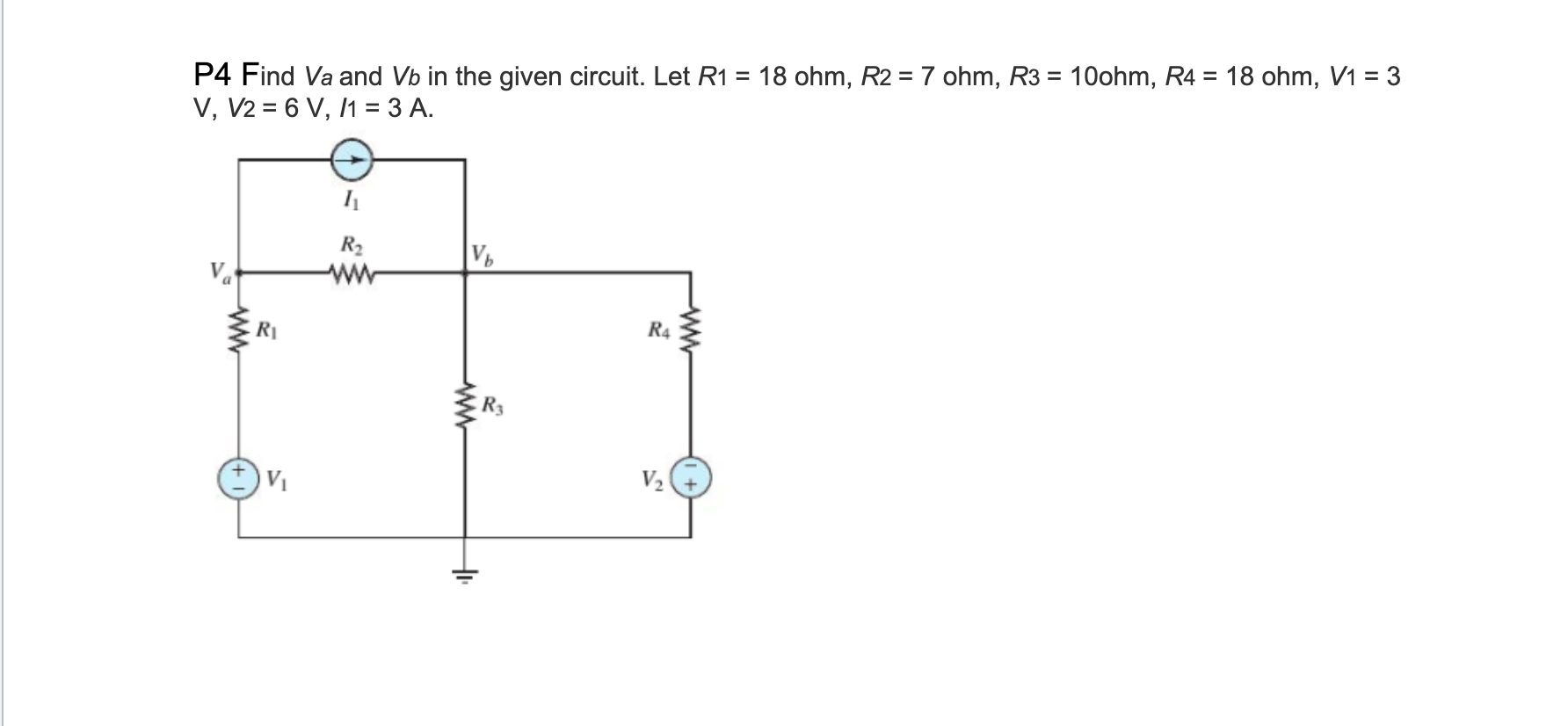 Solved P4 Find Va and Vb in the given circuit. Let | Chegg.com