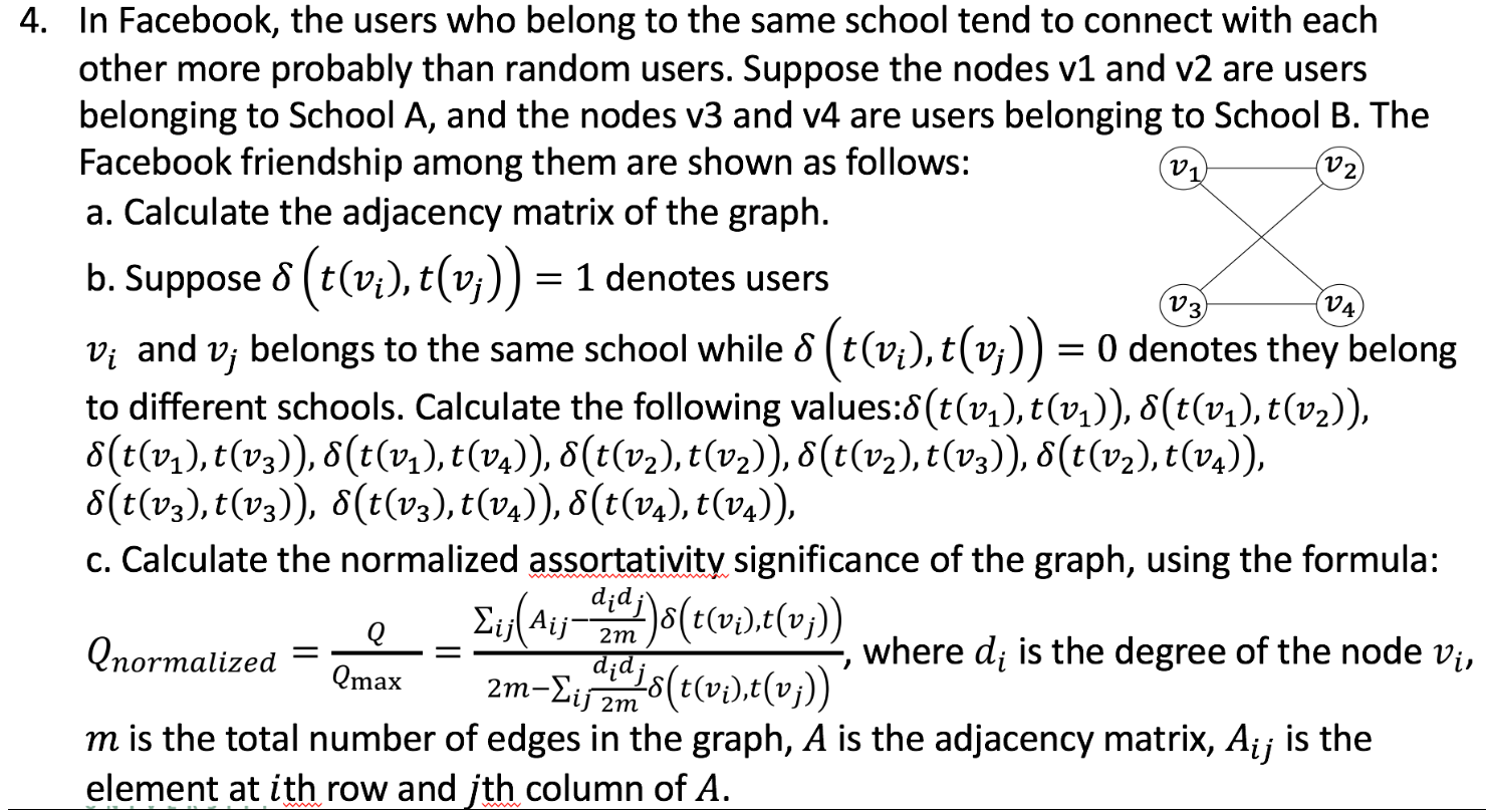 4. In Facebook, the users who belong to the same | Chegg.com