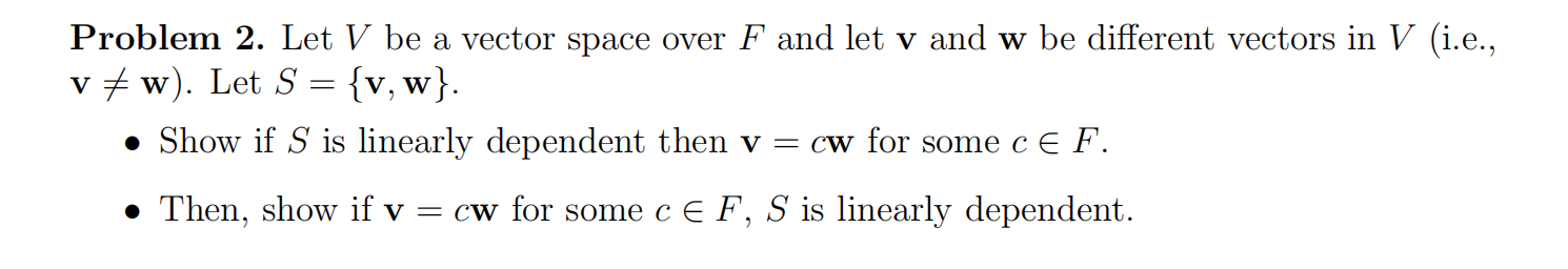 Solved Problem 2. Let V be a vector space over F and let v | Chegg.com