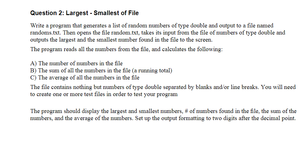Solved Question 2: Largest Smallest of File Write a program | Chegg.com