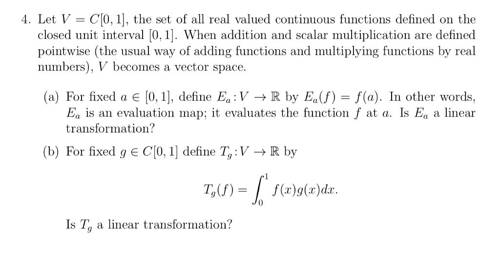 Solved 4. Let V = C[0,1], the set of all real valued | Chegg.com