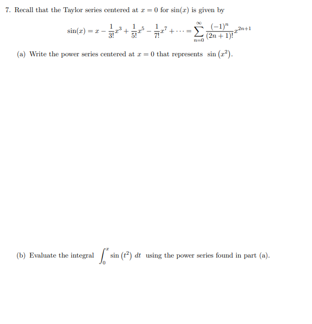 Solved 7. Recall that the Taylor series centered at x = 0 | Chegg.com