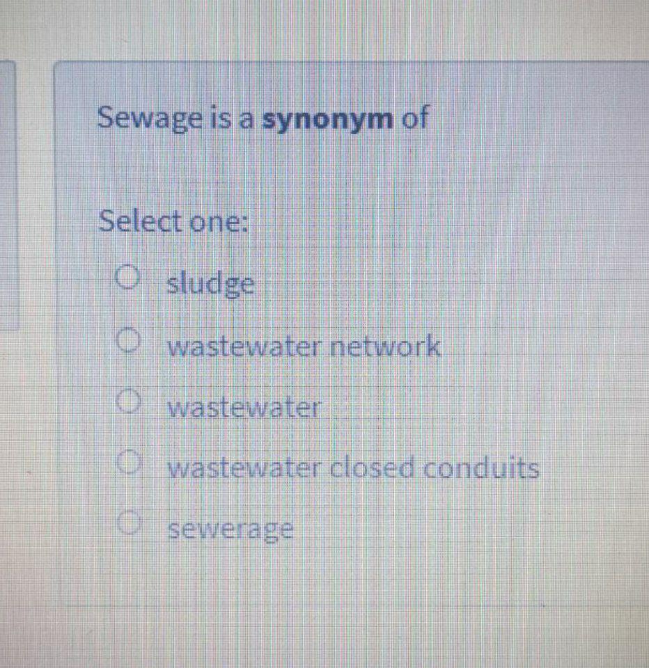 Solved Sewage is a synonym of Select one O sludge 0 Chegg